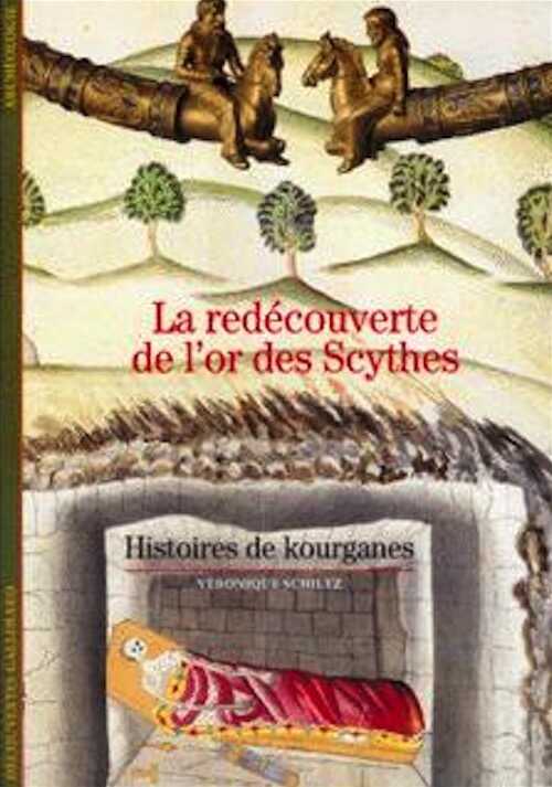 La redécouverte de l'or des Scythes, (coll. Découvertes, 130), 2001, 144 p.
