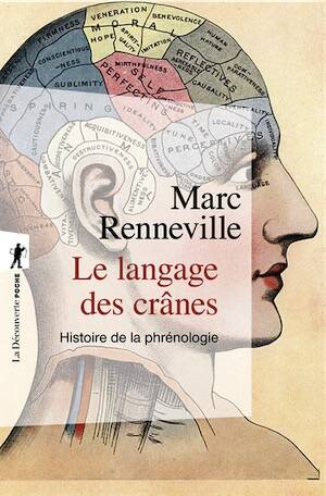 Le Langage des crânes : Une histoire de la phrénologie, 2020, 318 p.