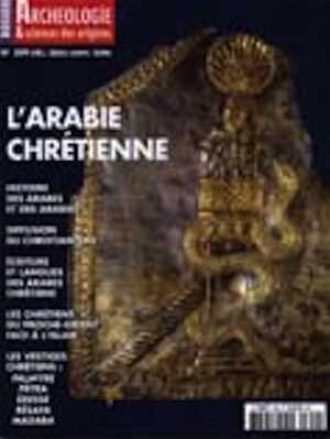 ÉPUISÉ - n°309. déc 2005-janv. 2006. L'Arabie chrétienne.