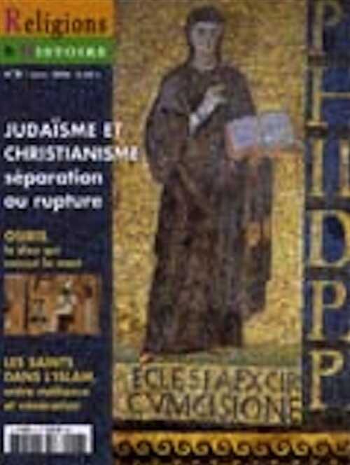 n°6 - janv./févr. 2006. Dossier : Judaïsme et Christianisme, Séparation ou rupture.