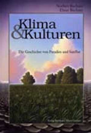 Klima und Kulturen Die Geschichte von Paradies und Sintflut, 2005, 262 p.