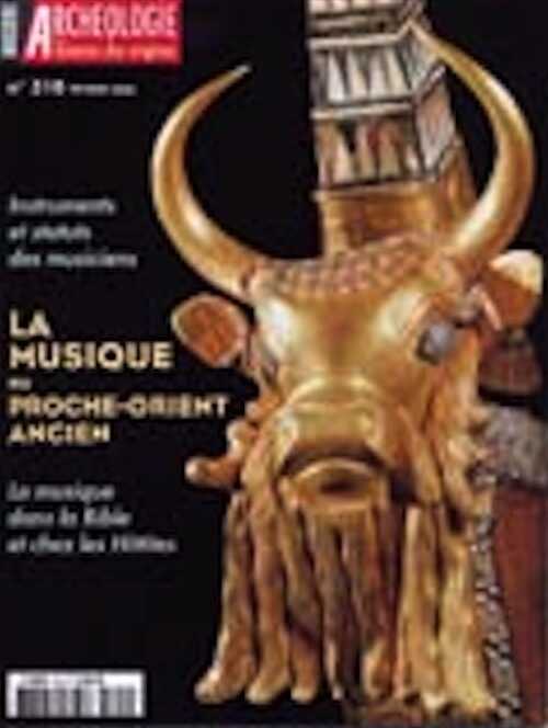 n°310. février 2006. La musique au Proche-Orient ancien.
