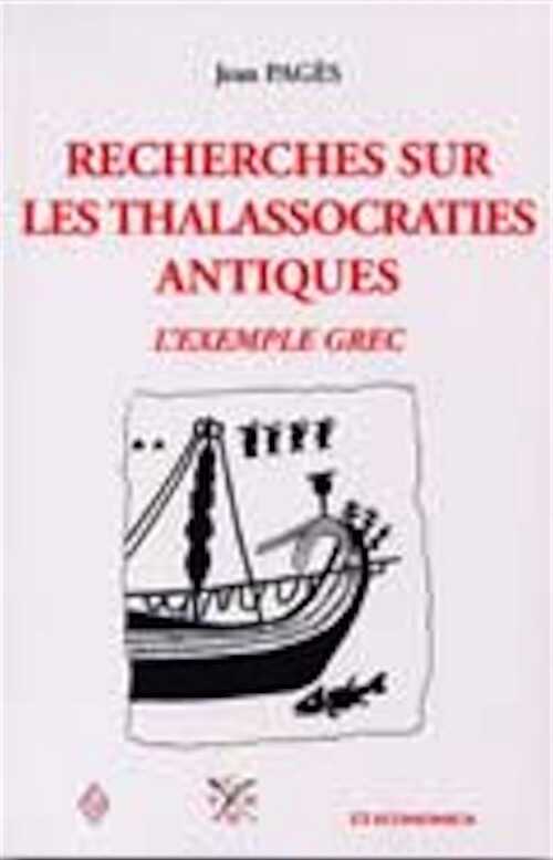 Recherches sur les thalassocraties antiques. L'exemple grec, 2001, 200 p.