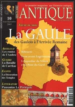 n°10. Août-Sept. 2003. Dossier : La Gaule, des Gaulois à l'arrivée des Romains.
