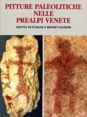 Pitture paleolitiche nelle Prealpi venete : grotta di Fumane e riparo Dalmeri, 2005, 190 p.