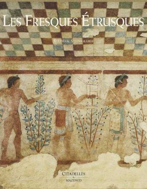 Les Fresques Etrusques, 2006, 326 p., très nbr. ill. coul.
