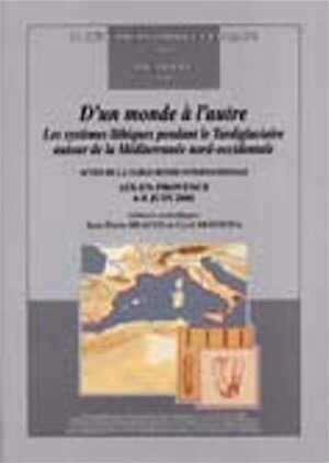D'un monde à l'autre. Les systèmes lithiques pendant le Tardiglaciaire autour de la Méditerranée nord-occidentale, (actes de la table ronde internationale, Aix-en-Provence, juin 2001), (Mémoire SPF, 40), 2006, 183 p.