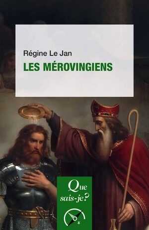 Les Mérovingiens, (Que sais-je ?), 2024, 127 p.