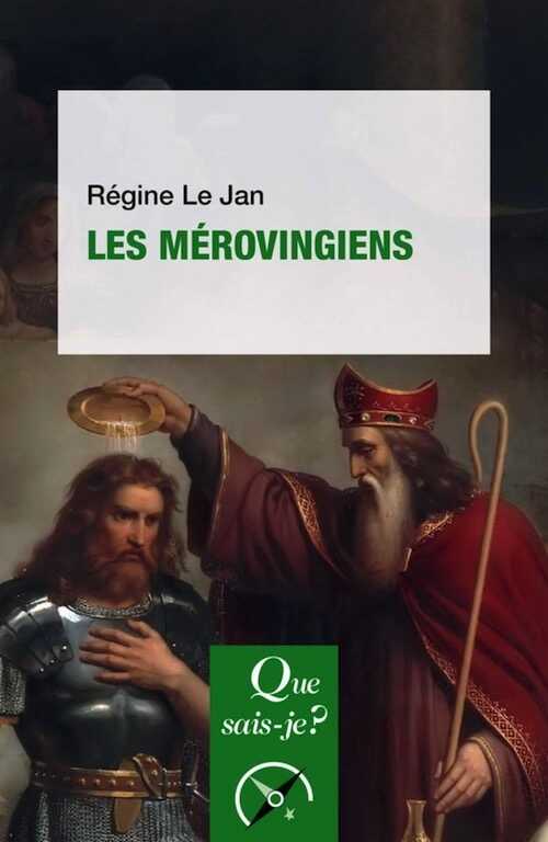 Les Mérovingiens, (Que sais-je ?), 2024, 127 p.