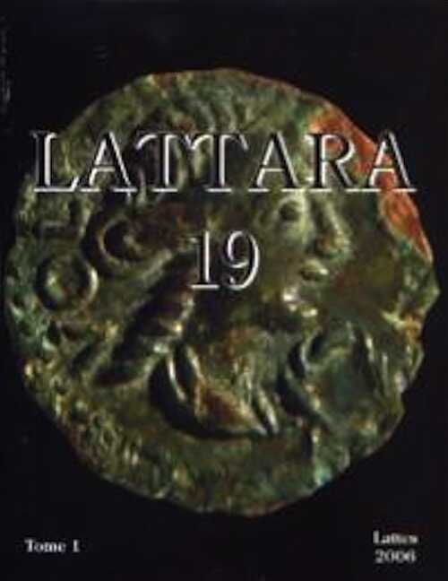 ÉPUISÉ - 19. Les monnaies préaugustéennes de Lattes et la circulation monétaire protohistorique en Gaule méridionale, 2006, par M. Py, 2 tomes.
