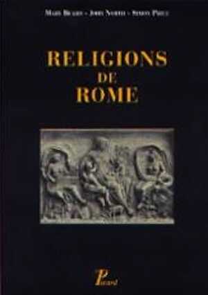 Religions de Rome, 2006, 414 p.
