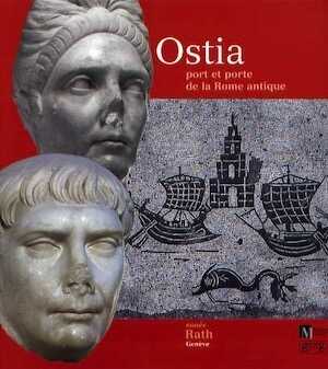ÉPUISÉ - Ostia. Port et porte de la Rome antique, 2001, 465 p.