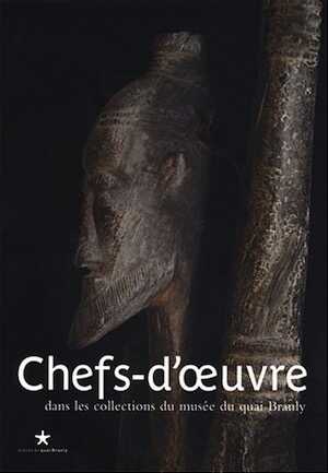 Chefs-d'œuvre du musée du quai Branly, 2008, 113 p.