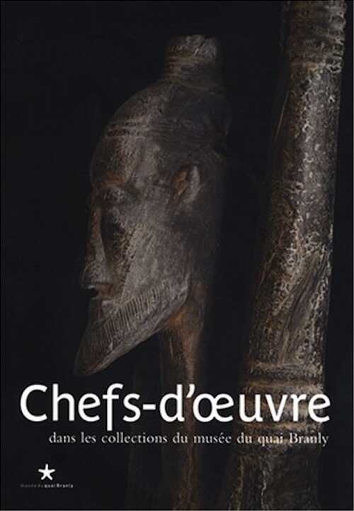 Chefs-d'œuvre du musée du quai Branly, 2008, 113 p.