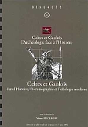 Celtes et Gaulois, l'Archéologie face à l'Histoire, 1 : Celtes et Gaulois dans l'Histoire, l'historiographie et l'idéologie moderne, (Bibracte 12/1), (Actes de la table ronde de Leipzig, juin 2005), 2006, 252 p. 79 ill.
