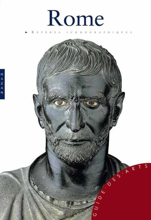 Rome, (Guide des arts), 2006, 383 p.