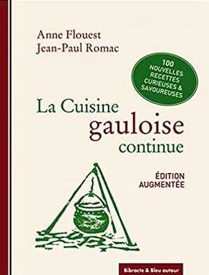 La cuisine gauloise continue, 2021, 336 p., près de 400 recettes