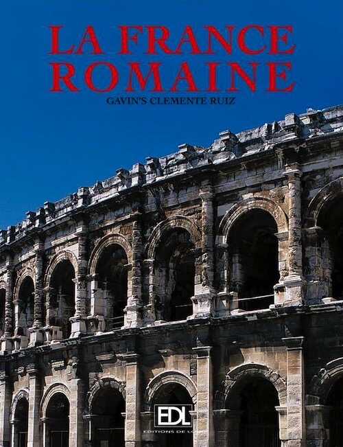 La France Romaine, 2006, 238 p.