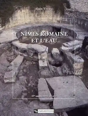 ÉPUISÉ - Nîmes romaine et l'eau, (suppl. Gallia, 57), 2006, 440 p., 226 ill.