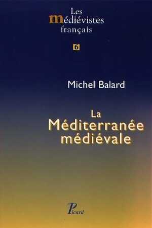 La Méditerranée médiévale. Espaces, itinéraires, comptoirs, 2006, 192 p.