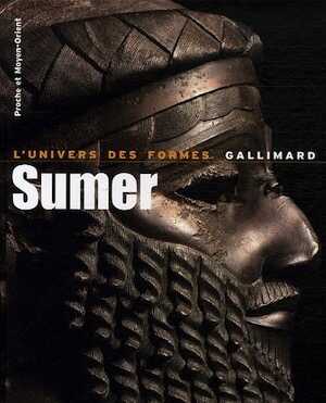 Sumer, (Coll. L'univers des formes), 2006, 351 p.