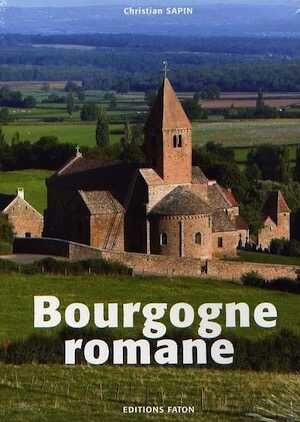 La Bourgogne romane, 2006, 312 p., ph. coul.