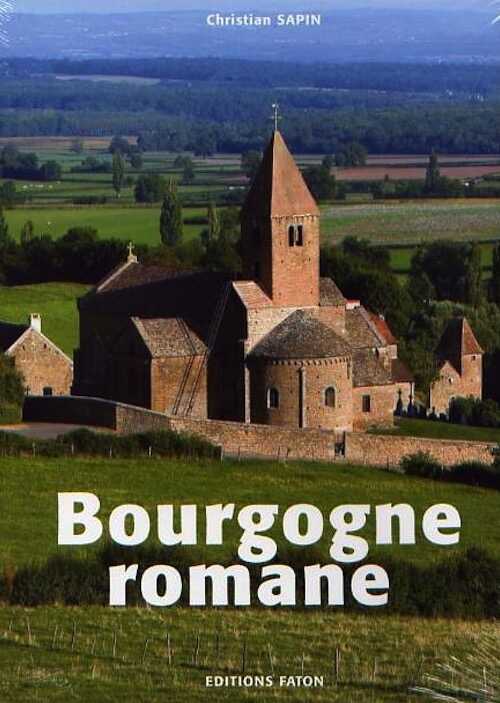 La Bourgogne romane, 2006, 312 p., ph. coul.