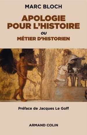 Apologie pour l'histoire ou Métier d'historien, 2018, 2e éd, 160 p.