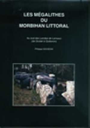 ÉPUISÉ - Les mégalithes du Morbihan littoral (au sud des Landes de Lanvaux, de Guidel à Quiberon), (N°AD des Dossiers du Ce.R.A.A.), (coll. Patrimoine archéologique de Bretagne), 2007, 137 p.