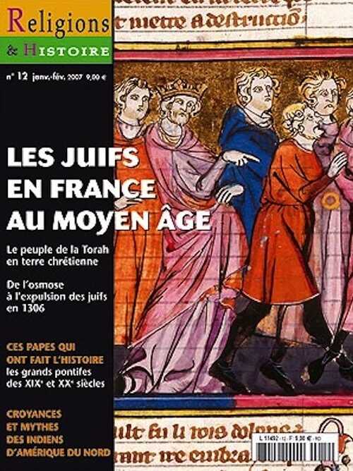 n°12 - janv./févr. 2007. Dossier : Les Juifs en France au Moyen Age.