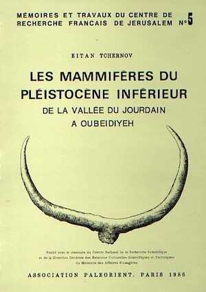 Les mammifères du Pleistocène inférieur de la vallée du Jourdain à Oubeidiyeh, (Mémoires et Travaux du Centre de Recherche Français de Jérusalem n°5), 1986, 405 p., 61 fig., 51 pl., 106 table.