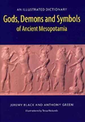 ÉPUISÉ - Gods, Demons and Symbols of Ancient Mesopotamia. An Illustrated Dictionary, 1992, 192 p.