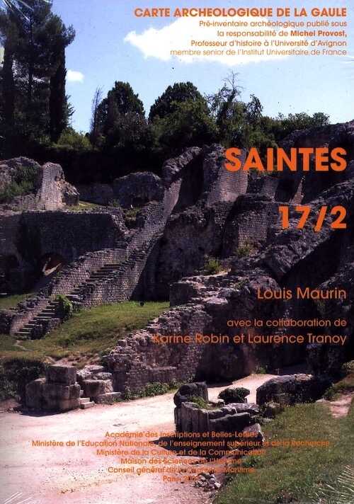 17/2, Saintes par L. Maurin, 2007, 439 p., 502 ill.
