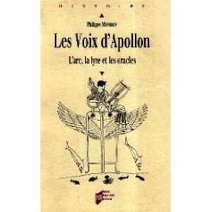 Les voix d'Apollon. L'arc, la lyre et les oracles, 2007, 350 p.
