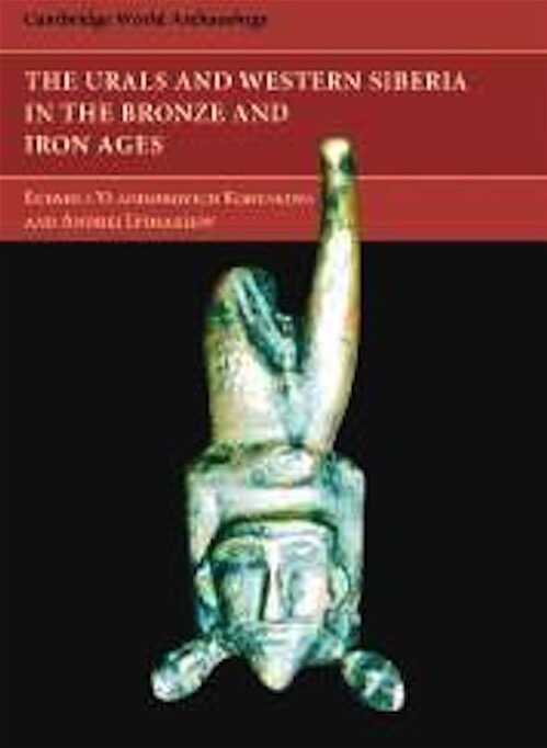The Urals and Western Siberia in the Bronze and Iron Ages, 2007, 408 p.