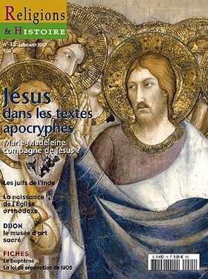 n°15 - juillet-août 2007. Dossier : Jésus dans les textes apocryphes.