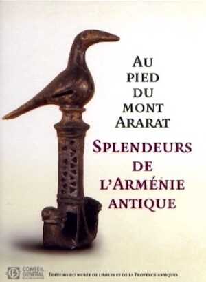 ÉPUISÉ - Au pied du mont Ararat. Splendeurs de l'Arménie antique, (cat. expo. Musée de l'Arles antique, avr.-juil. 2007), 2007, 240 p.