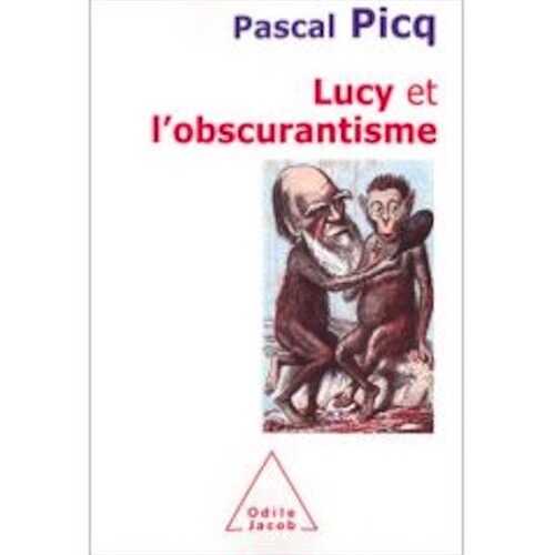 Lucy et l'obscurantisme, 2007, 300 p.