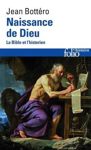 Naissance de Dieu. La Bible et l'historien, 1992, 333 p.