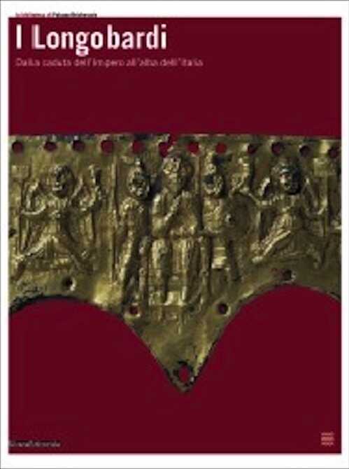 I Longobardi. Dalla caduta dell'Impero all'alba dell'Italia, (cat. expo. Turin, Palazzo Bricherasio, sept. 2007/janv. 2008). 2007, 352 p., 300 ill. coul.