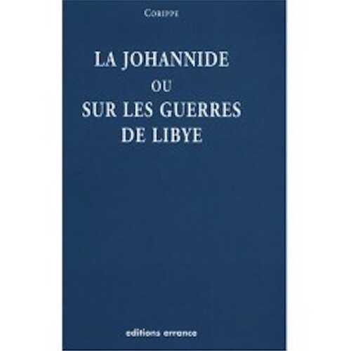 La Johannide ou Sur les guerres de Libye, 2007, 192 p.