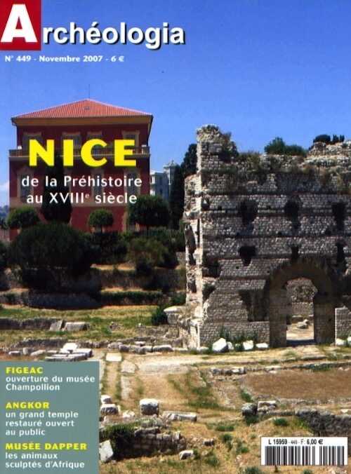 n°449. Novembre 2007. Dossier : Nice, de la Préhistoire au XVIIIe s.