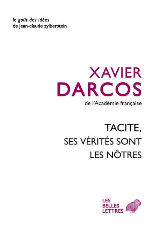 Tacite, ses vérités sont les nôtres, 2006, 220 p.