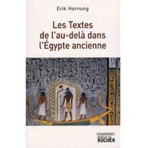 ÉPUISÉ - Les Textes de l'au-delà dans l'Egypte ancienne, 2007, 176 p.