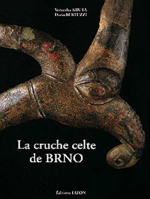 La cruche celte de Brno, 2007, 140 p., plus de 120 ill.