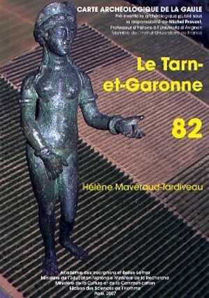 82, Tarn-et-Garonne, par H. Maveraud-Tardiveau, 2007, 250 p.