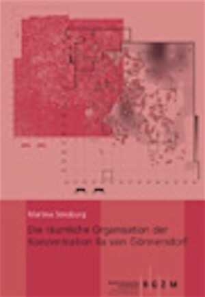 Die räumliche Organisation der Konzentration IIa von Gönnersdorf, 2007, 231 p., 113 ill.