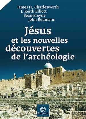 Jésus et les nouvelles découvertes de l'archéologie, 2007, 143 p.