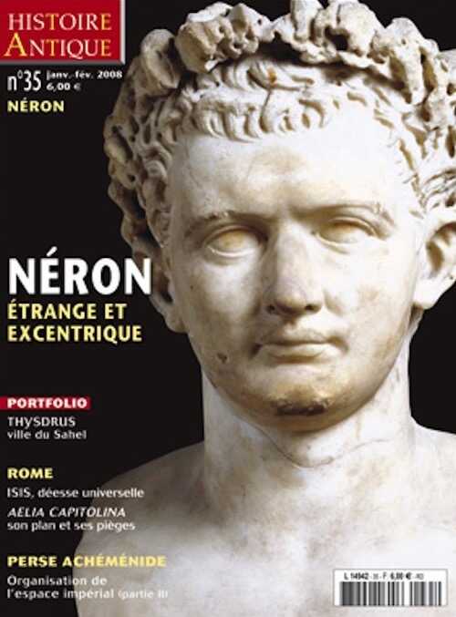 n°35. Janvier-Février 2008. Dossier : Néron, étrange et excentrique.