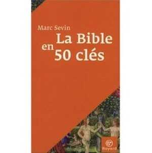 La Bible en 50 clés, 2007.